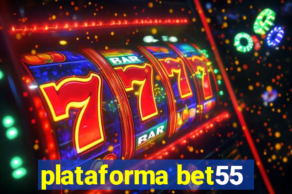 plataforma bet55